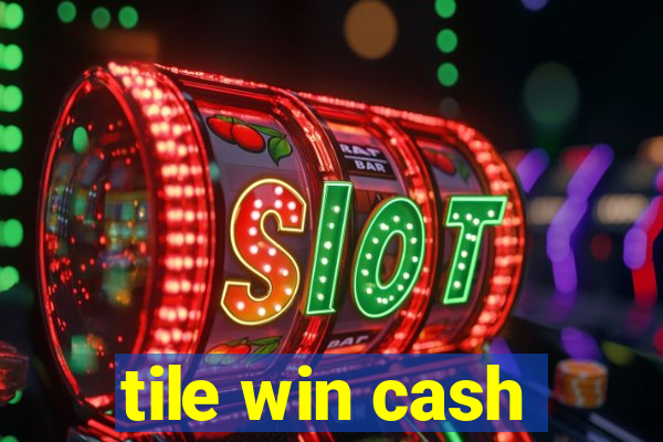 tile win cash